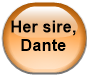 Her sire, Dante