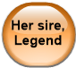Her sire, Legend