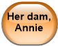 Her dam, Annie