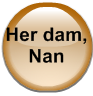 Her dam, Nan